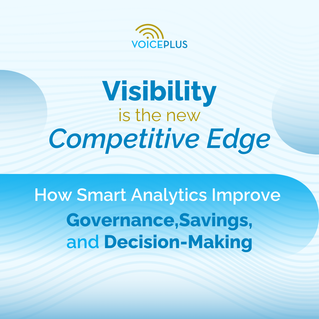 Visibility Is the New Competitive Edge: How Smart Analytics Improve Governance, Savings, and Decision-Making